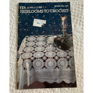 Coats & Clark's Heirlooms to Crochet Design Pattern Book No 331 1988